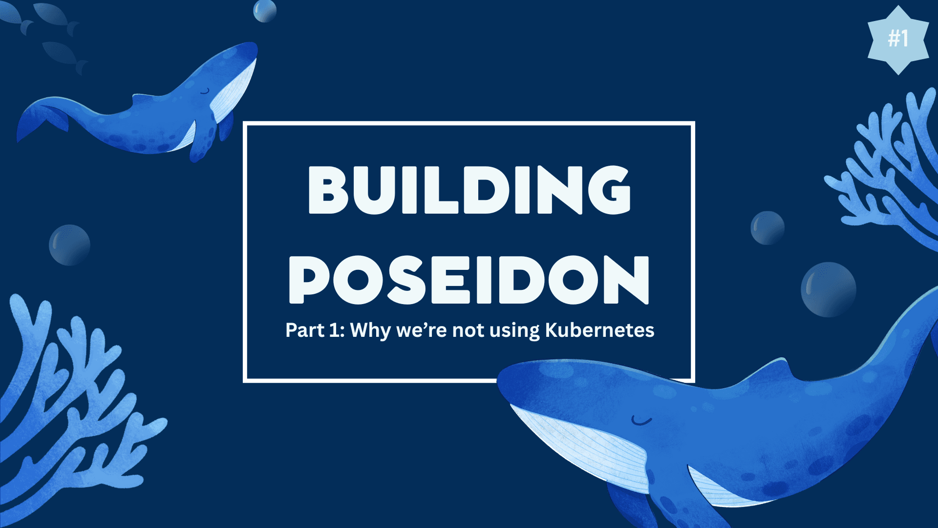 Building Poseidon #1: Why we're not using Kubernetes